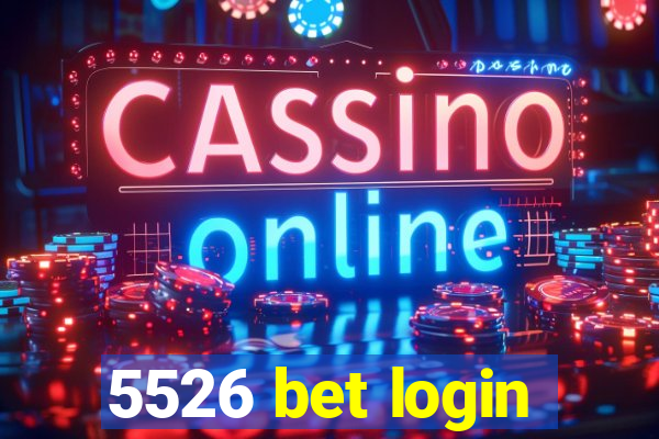 5526 bet login